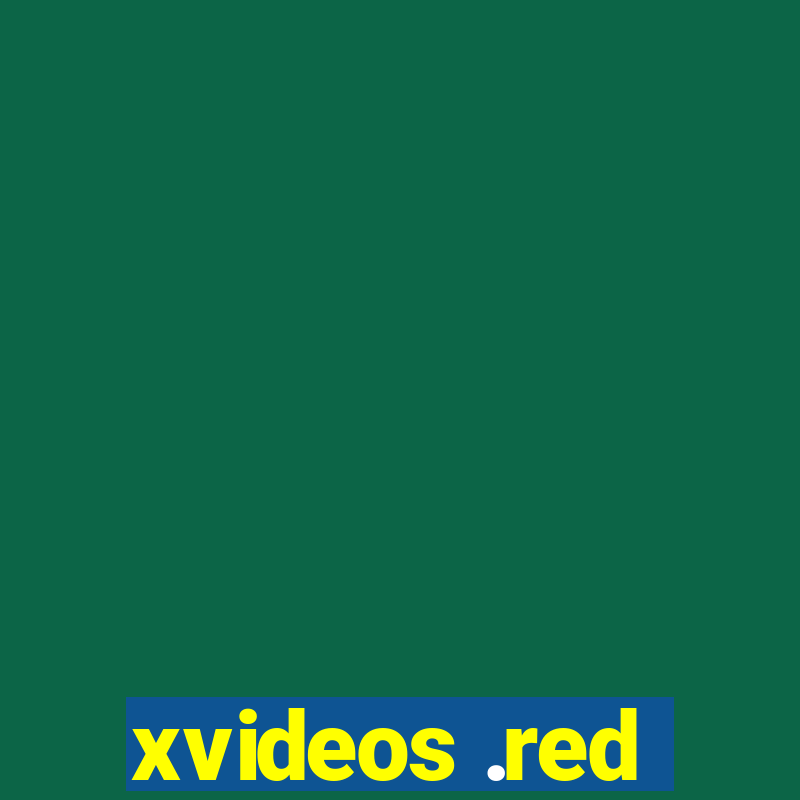 xvideos .red